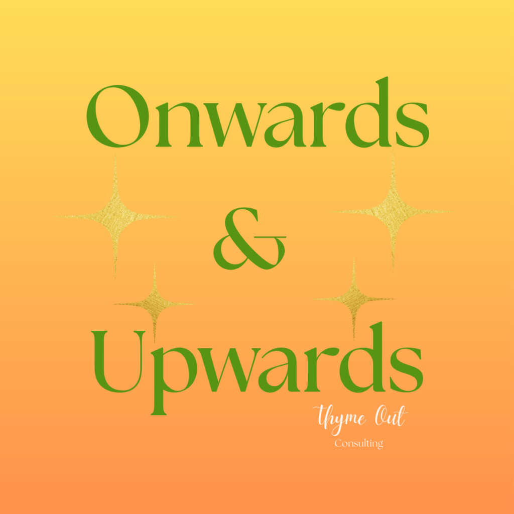 Onwards & Upwards